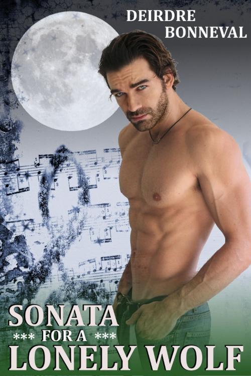 Cover of the book Sonata for a Lonely Wolf by Deirdre Bonneval, Deirdre Bonneval