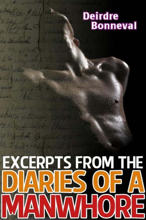 Cover of the book Excerpts from the Diaries of a Manwhore by Deirdre Bonneval, Deirdre Bonneval