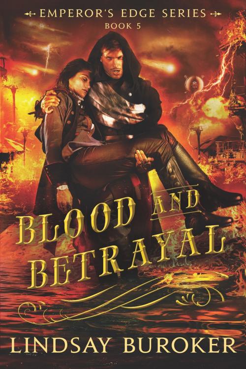 Cover of the book Blood and Betrayal by Lindsay Buroker, Lindsay Buroker