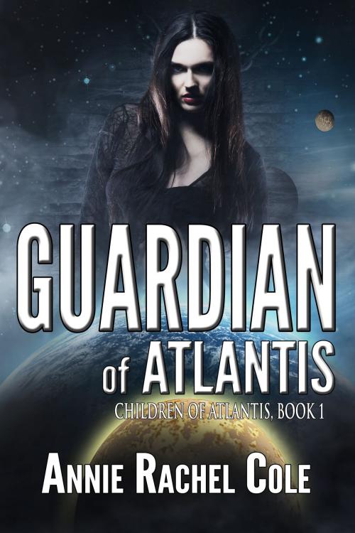 Cover of the book Guardian of Atlantis by Annie Rachel Cole, Rachel Annie Cole