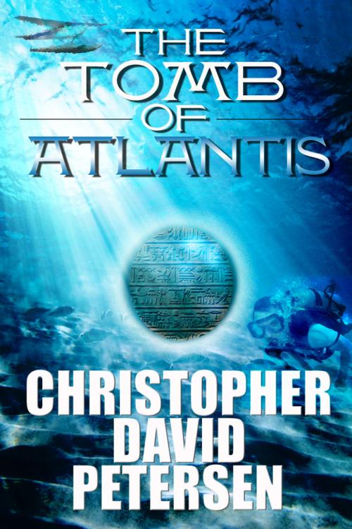 Cover of the book Tomb of Atlantis by christopher david petersen, Christopher David Petersen