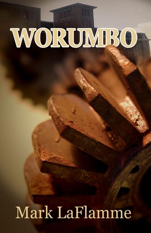 Cover of the book Worumbo by Mark LaFlamme, Booklocker.com