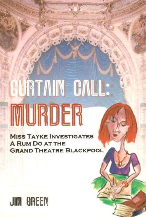 Cover of the book Curtain Call Murder by Jim Green, Jim Green