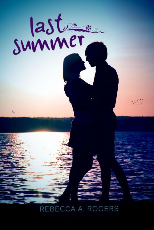 Cover of the book Last Summer by Rebecca A. Rogers, Rebecca A. Rogers