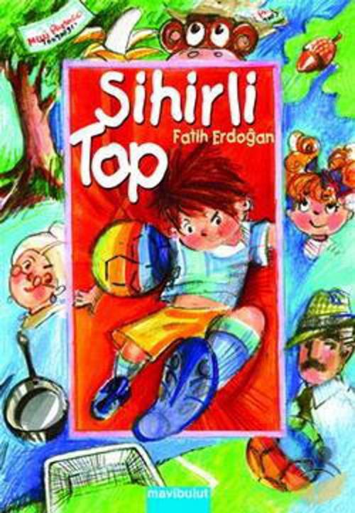 Cover of the book Sihirli Top by Fatih Erdoğan, Mavi Bulut Yayıncılık