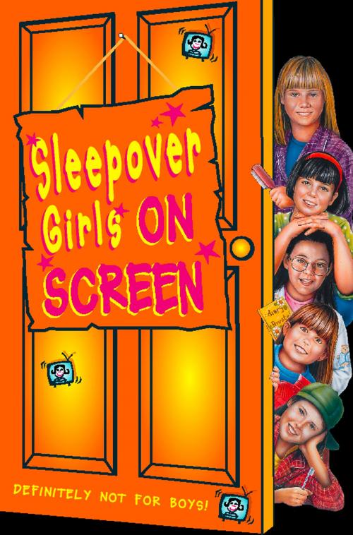 Cover of the book Sleepover Girls on Screen (The Sleepover Club, Book 18) by Fiona Cummings, HarperCollins Publishers