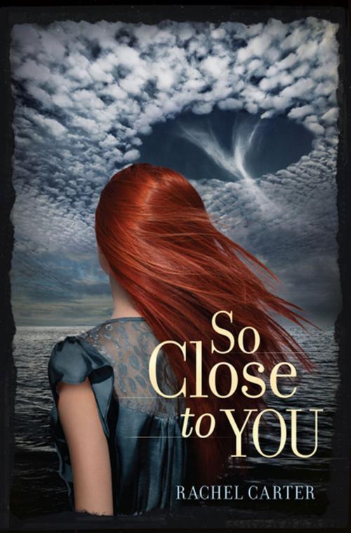 Cover of the book So Close to You by Rachel Carter, HarperTeen