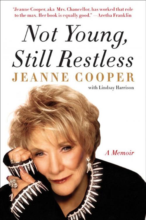 Cover of the book Not Young, Still Restless by Jeanne Cooper, Dey Street Books