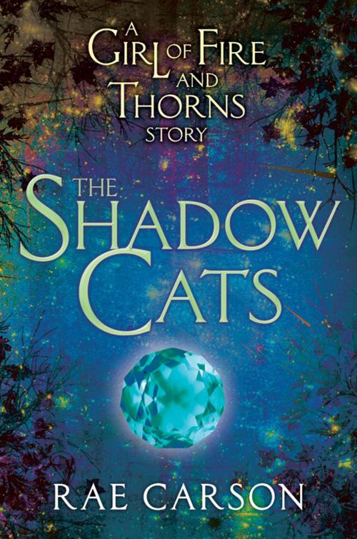 Cover of the book The Shadow Cats by Rae Carson, Greenwillow Books