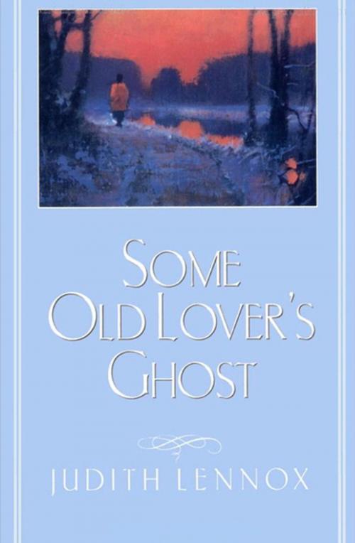 Cover of the book Some Old Lover's Ghost by Judith Lennox, Harper Perennial