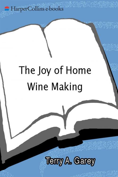 Cover of the book Joy of Home Wine Making by Terry A. Garey, William Morrow Paperbacks