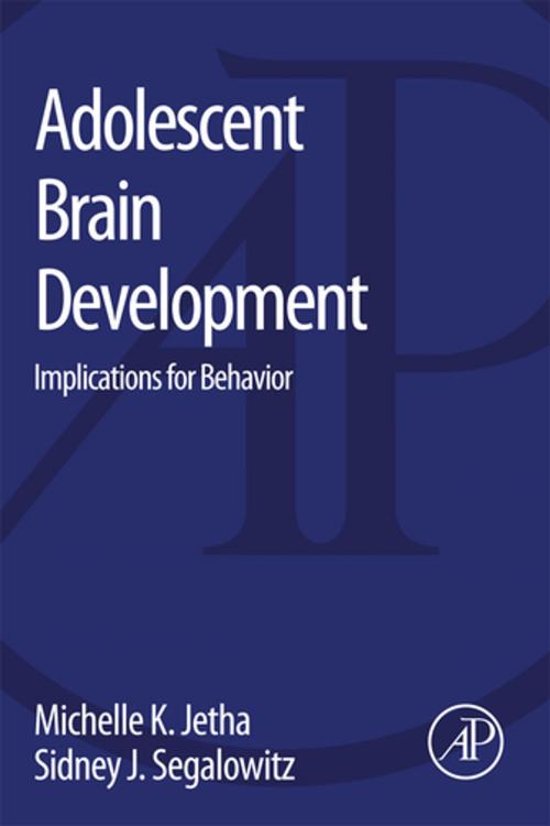 Cover of the book Adolescent Brain Development by Michelle K. Jetha, Sidney Segalowitz, Elsevier Science