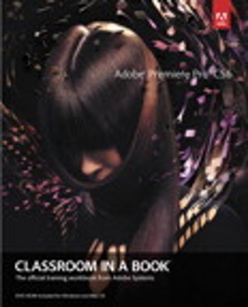 Cover of the book Adobe Premiere Pro CS6 Classroom in a Book by . Adobe Creative Team, Pearson Education