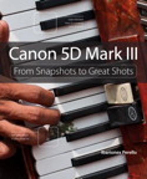 Cover of the book Canon 5D Mark III by Ibarionex Perello, Pearson Education
