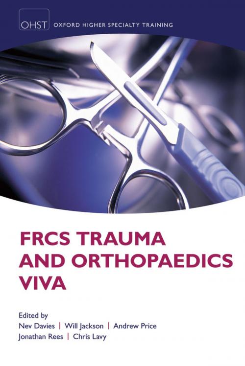 Cover of the book FRCS Trauma and Orthopaedics Viva by Nev Davies, Will Jackson, Andrew Price, Jonathan Rees, Chris Lavy, OUP Oxford