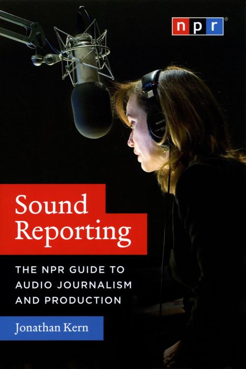 Cover of the book Sound Reporting by Jonathan Kern, University of Chicago Press