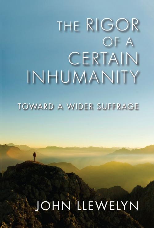 Cover of the book The Rigor of a Certain Inhumanity by John Llewelyn, Indiana University Press