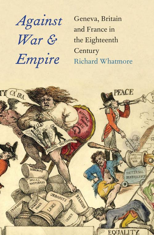Cover of the book Against War and Empire by Richard Whatmore, Yale University Press