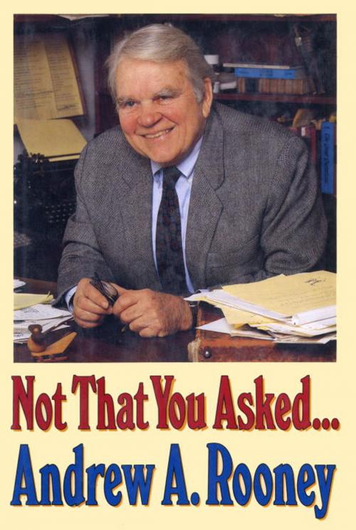 Cover of the book Not That You Asked... by Andy Rooney, Random House Publishing Group