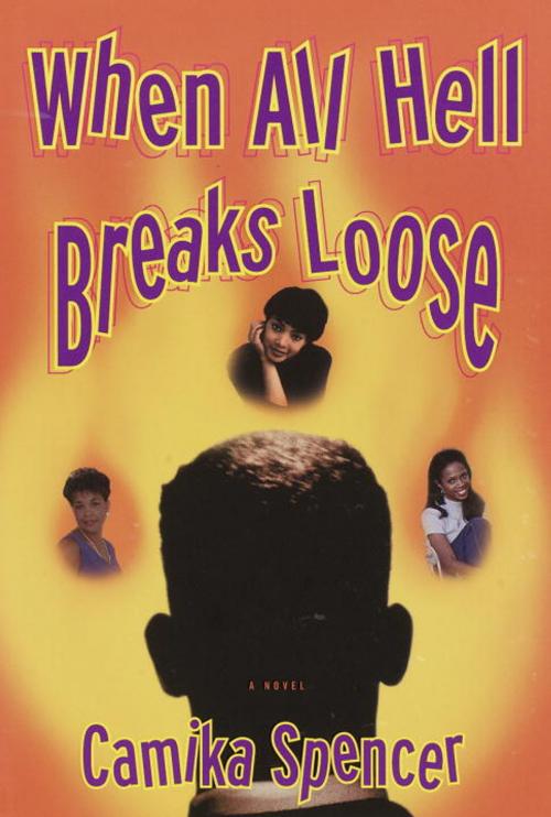 Cover of the book When All Hell Breaks Loose by Camika Spencer, Random House Publishing Group