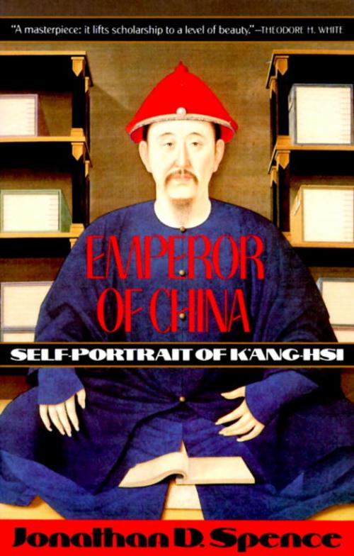 Cover of the book Emperor of China by Jonathan D. Spence, Knopf Doubleday Publishing Group