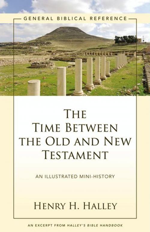 Cover of the book The Time Between the Old and New Testament by Henry H. Halley, Zondervan Academic