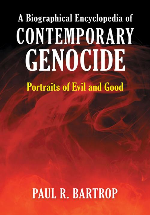 Cover of the book A Biographical Encyclopedia of Contemporary Genocide: Portraits of Evil and Good by Paul R. Bartrop, ABC-CLIO
