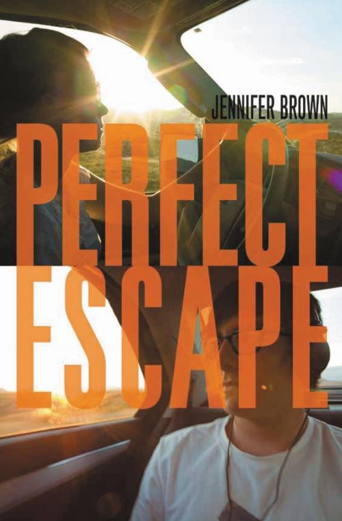 Cover of the book Perfect Escape by Jennifer Brown, Little, Brown Books for Young Readers