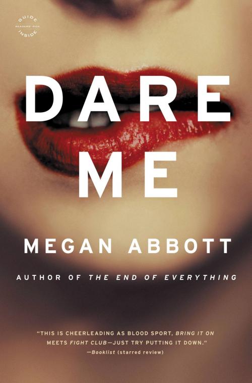 Cover of the book Dare Me by Megan Abbott, Little, Brown and Company