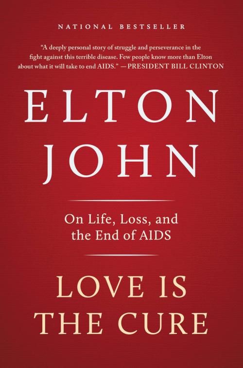Cover of the book Love Is the Cure by Elton John, Little, Brown and Company