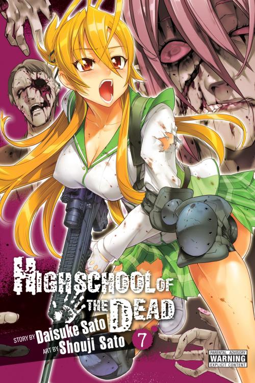 Cover of the book Highschool of the Dead, Vol. 7 by Daisuke Sato, Shouji Sato, Yen Press