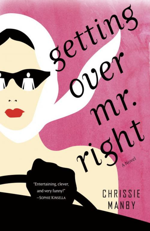 Cover of the book Getting Over Mr. Right by Chrissie Manby, Random House Publishing Group
