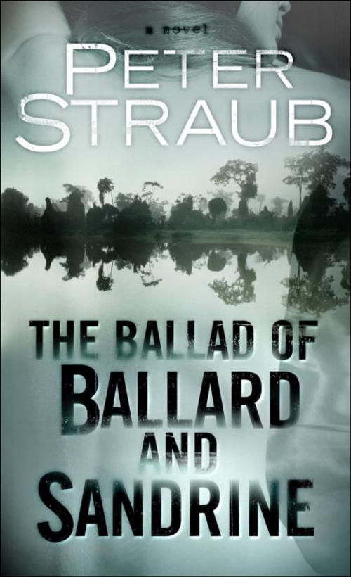Cover of the book The Ballad of Ballard and Sandrine by Peter Straub, Knopf Doubleday Publishing Group
