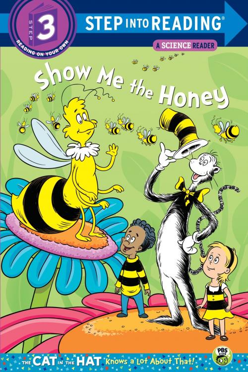 Cover of the book Show me the Honey (Dr. Seuss/Cat in the Hat) by Tish Rabe, Random House Children's Books