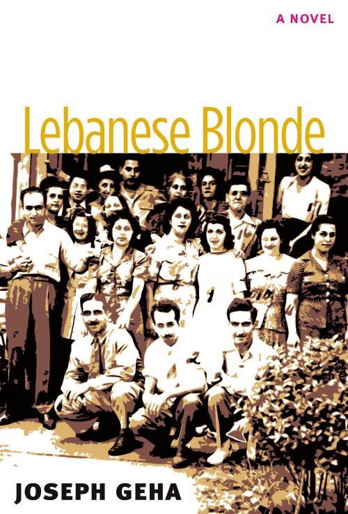 Cover of the book Lebanese Blonde by Joseph Geha, University of Michigan Press