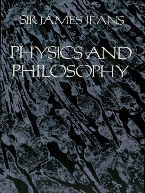 Cover of the book Physics and Philosophy by Sir James H. Jeans, Dover Publications