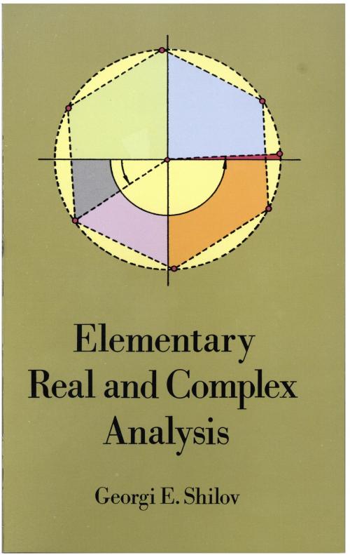 Cover of the book Elementary Real and Complex Analysis by Georgi E. Shilov, Dover Publications