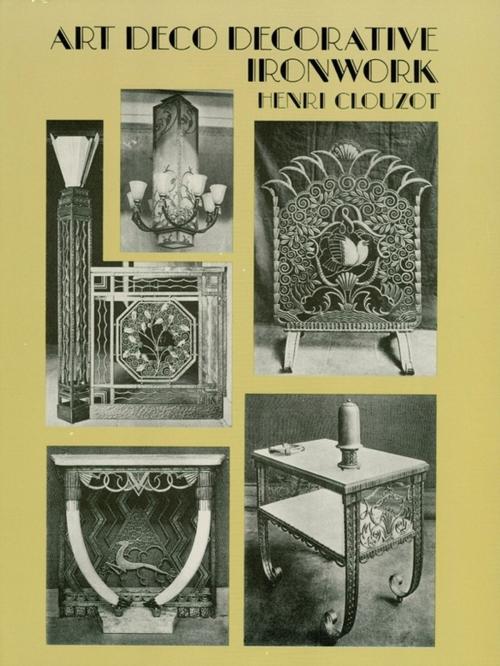 Cover of the book Art Deco Decorative Ironwork by Henri Clouzot, Dover Publications