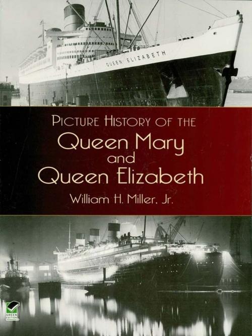 Cover of the book Picture History of the Queen Mary and Queen Elizabeth by William H., Jr. Miller, Dover Publications