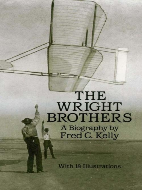 Cover of the book The Wright Brothers: A Biography by Fred C. Kelly, Dover Publications
