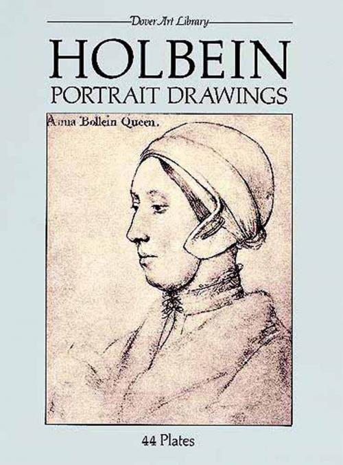 Cover of the book Holbein Portrait Drawings by Hans Holbein, Dover Publications