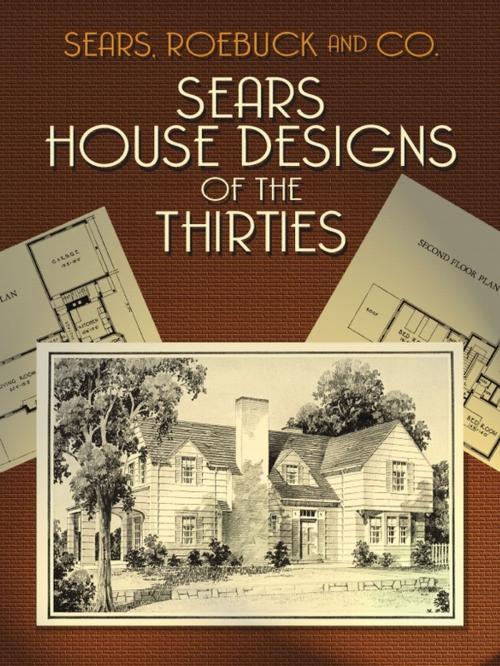 Cover of the book Sears House Designs of the Thirties by Sears, Roebuck and Co., Dover Publications
