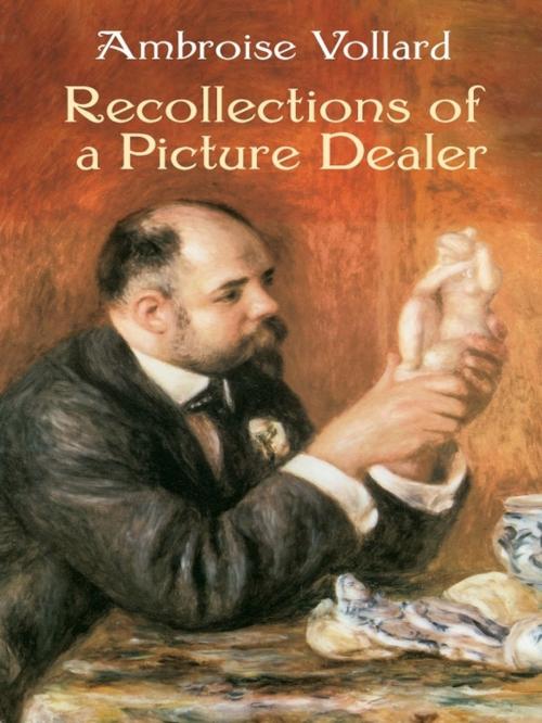 Cover of the book Recollections of a Picture Dealer by Ambroise Vollard, Dover Publications