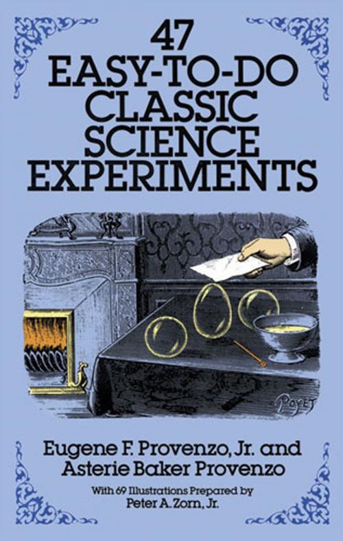 Cover of the book 47 Easy-to-Do Classic Science Experiments by Eugene F. Provenzo Jr., Asterie Baker Provenzo, Dover Publications