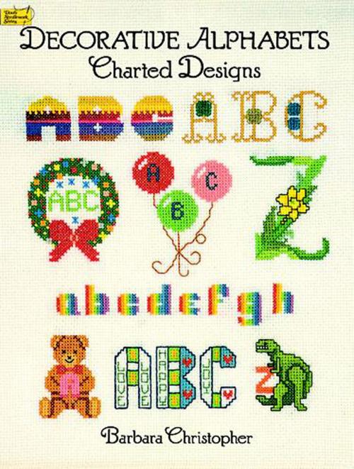 Cover of the book Decorative Alphabets Charted Designs by Barbara Christopher, Dover Publications