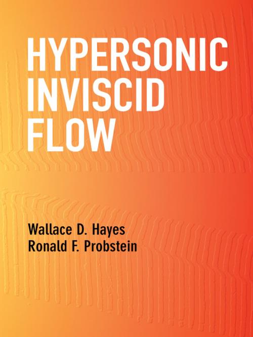 Cover of the book Hypersonic Inviscid Flow by Wallace D. Hayes, Ronald F. Probstein, Dover Publications