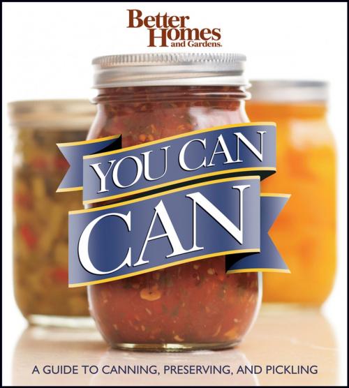 Cover of the book Better Homes and Gardens You Can Can by Better Homes and Gardens, HMH Books