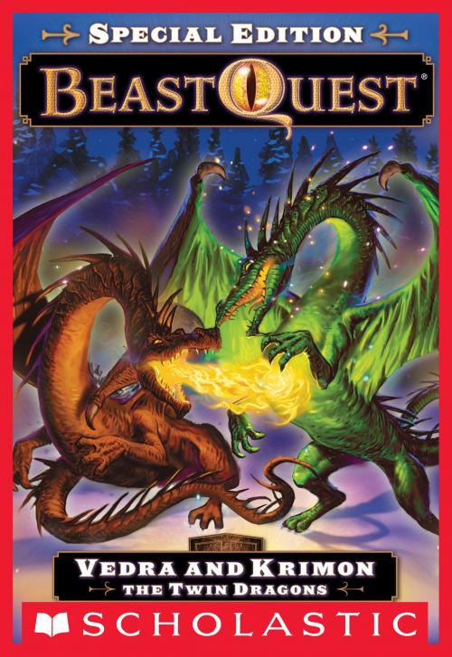 Cover of the book Beast Quest Special Edition #2: Vedra and Krimon the Twin Dragons by Adam Blade, Scholastic Inc.