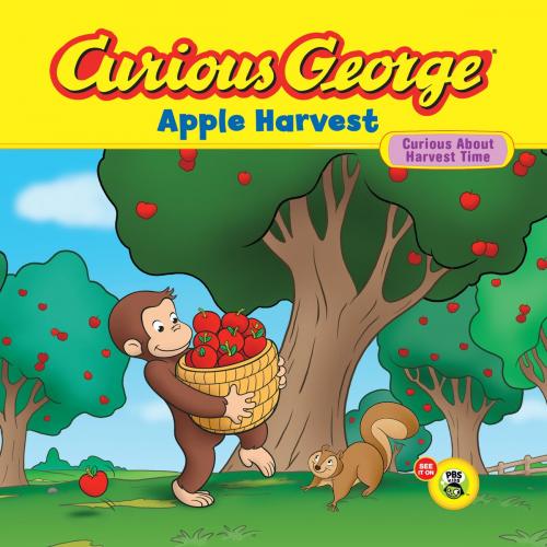 Cover of the book Curious George Apple Harvest (CGTV) by H. A. Rey, HMH Books