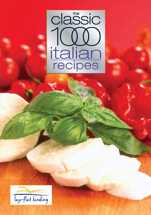 Cover of the book Classic 1000 Italian Recipes by Christina Gabrielli, W. Foulsham & Co. Ltd